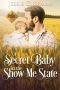 [Cowboy Crossing 03] • A Secret Baby in the Show Me State (Cowboy Crossing Western Sweet Romance Book 3)